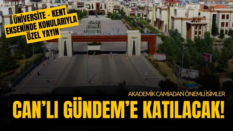 Canlı Gündem’in 137. Bölümünde NEVÜ'de Yaşananlar Gündeme Taşınacak