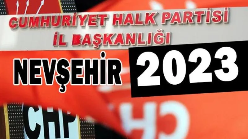CHP Nevşehir’de 2023’ü unutamıyor!!!