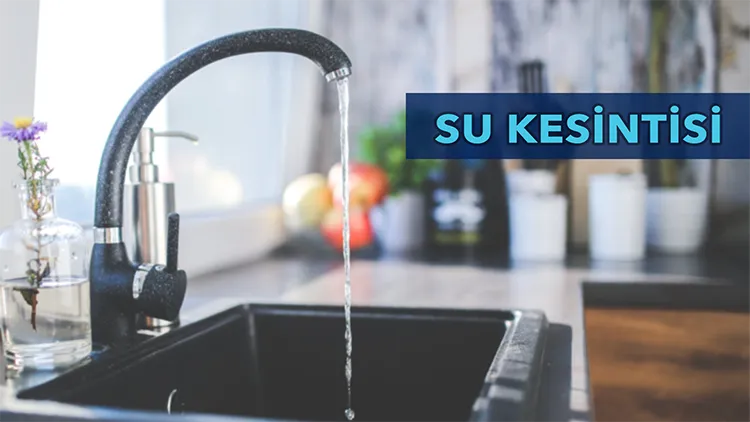 Dikkat! Bugün sular kesilecek