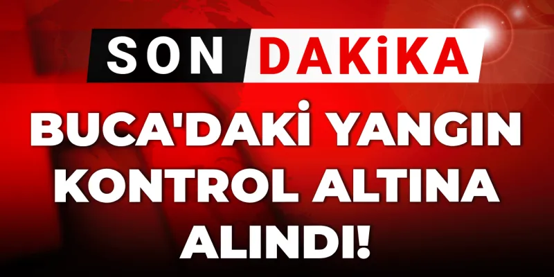 Son dakika | Buca'daki yangın kontrol altına alındı!